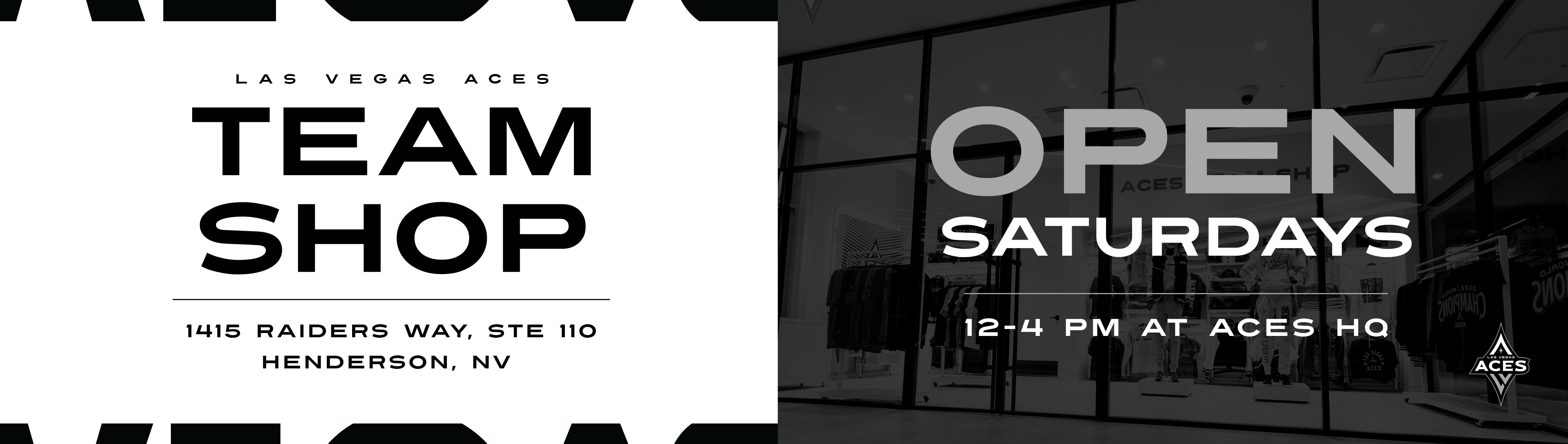 Las Vegas Aces Team Shop Open Saturdays 12PM-4PM at Aces HQ 1415 Raiders Way / Ste 110 / Henderson, NV